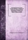 Vida Literaria De Dn. Joaquin Lorenzo Villanueva: O, Memoria De Sus Escritos Y De Sus Opiniones Eclestiasticas Y Politicas, Y De Algunos Sucesos . De Trento, Volume 1 (Spanish Edition) - Joaquín Lorenzo Villanueva