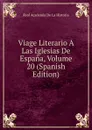 Viage Literario A Las Iglesias De Espana, Volume 20 (Spanish Edition) - Real Academia de la Historia