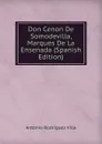 Don Cenon De Somodevilla, Marques De La Ensenada (Spanish Edition) - Antonio Rodríguez Villa