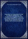 Essai Sur La Conscience Et Sur La Liberte Religieuse: Ou Examen Du Rapport Presente Au Grand Conseil Du Canton De Vaud, Par Le Conseil D.etat, Le 30 Mai 1829; (French Edition) - Alexandre Rodolphe Vinet