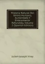 Historia Natural Del Jenero Humano, Aumentada Y Enteramente Refundida, Volume 2 (Spanish Edition) - Julien-Joseph Virey