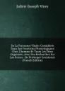 De La Puissance Vitale: Consideree Dans Ses Fonctions Physiologiques Chez L.homme Et Tours Les Etres Organises; Avec Des Recherches Sur Les Forces . De Prolonger L.existence (French Edition) - Julien-Joseph Virey