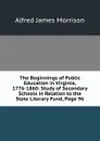 The Beginnings of Public Education in Virginia, 1776-1860: Study of Secondary Schools in Relation to the State Literary Fund, Page 96 - Alfred James Morrison