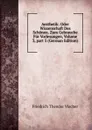 Aesthetik: Oder Wissenschaft Des Schonen. Zum Gebrauche Fur Vorlesungen, Volume 3,.part 5 (German Edition) - Friedrich Theodor Vischer