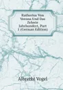 Ratherius Von Verona Und Das Zehnte Jahrhundert, Part 1 (German Edition) - Albrecht Vogel