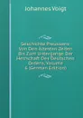 Geschichte Preussens: Von Den Altesten Zeiten Bis Zum Untergange Der Herrschaft Des Deutschen Ordens, Volume 6 (German Edition) - Johannes Voigt