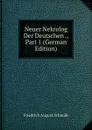 Neuer Nekrolog Der Deutschen ., Part 1 (German Edition) - Friedrich August Schmidt