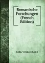 Romanische Forschungen (French Edition) - Karl Vollmöller