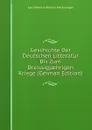 Geschichte Der Deutschen Litteratur Bis Zum Dreissigjaehrigen Kriege (German Edition) - Karl Heinrich Wilhelm Wackernagel