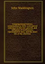 Congregational history, continuation to 1850: with special reference to the rise, growth, and influence of institutions, representative men, and the inner life of the churches - John Waddington