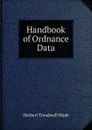 Handbook of Ordnance Data - Herbert Treadwell Wade