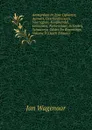 Amsterdam in Zyne Opkomst, Aanwas, Geschiedenissen, Voorregten, Koophandel, Gebouwen, Kerkenstaat, Schoolen, Schutterye, Gilden En Regeeringe, Volume 9 (Dutch Edition) - Jan Wagenaar
