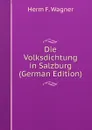 Die Volksdichtung in Salzburg (German Edition) - Herm F. Wagner