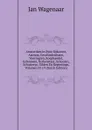 Amsterdam in Zyne Opkomst, Aanwas, Geschiedenissen, Voorregten, Koophandel, Gebouwen, Kerkenstaat, Schoolen, Schutterye, Gilden En Regeeringe, Volumes 18-19 (Dutch Edition) - Jan Wagenaar