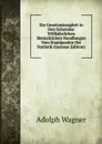 Die Gesetzmassigkeit in Den Scheinbar Willkuhrlichen Menschlichen Handlungen Vom Standpunkte Der Statistik (German Edition) - Adolph Wagner