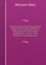 A treatise upon some of the general principles of the law, whether of a legal, or of an equitable nature, including their relations and application to . law, or courts of equity; and equally adapt - William Wait