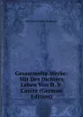 Gesammelte Werke: Mit Des Dichters Leben Von H. V. Canitz (German Edition) - Wilhelm Friedrich Waiblinger