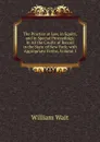 The Practice at Law, in Equity, and in Special Proceedings: In All the Courts of Record in the State of New York; with Appropriate Forms, Volume 1 - William Wait