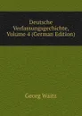 Deutsche Verfassungsgechichte, Volume 4 (German Edition) - Georg Waitz