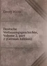 Deutsche Verfassungsgeschichte, Volume 2,.part 2 (German Edition) - Georg Waitz