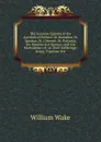 The Genuine Epistles of the Apostolical Fathers: St. Barnabas, St. Ignatius, St. Clement, St. Polycarp, the Shepherd of Hermas; and the Martyrdoms of . at Their Sufferings: Being, Together Wit - William Wake