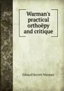 Warman.s practical orthoepy and critique - Edward Barrett Warman