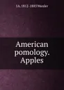 American pomology. Apples - J A. 1812-1883 Warder