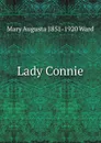 Lady Connie - Mary Augusta 1851-1920 Ward