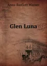 Glen Luna - Anna Bartlett Warner
