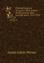 Personal memoirs of Lucien Calvin Warner . during seventy-three eventdul years, 1814-1914 - Lucien Calvin Warner