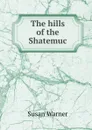 The hills of the Shatemuc - Susan Warner