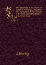 The minstrelsy of the woods: or, Sketches and songs connected with the natural history of some of the most interesting British and foreign birds - S Waring