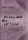 The Law and the Testimony - Susan Warner