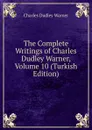 The Complete Writings of Charles Dudley Warner, Volume 10 (Turkish Edition) - Charles Dudley Warner