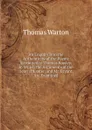 An Enquiry Into the Authenticity of the Poems Attributed to Thomas Rowley: In Which the Arguments of the Dean of Exeter, and Mr. Bryant, Are Examined - Thomas Warton
