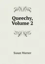 Queechy, Volume 2 - Susan Warner