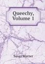Queechy, Volume 1 - Susan Warner