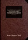 Report of the Commission Appointed to Examine the System of Constructing Boats by Machinery: Invented by Nathan Thompson, Jr., of New York : Patented . Sweden, Denmark, Austria, Sardinia, Turk - James Harmon Ward