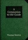 A Companion to the Guide - Thomas Warton
