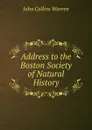 Address to the Boston Society of Natural History - John Collins Warren