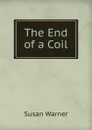 The End of a Coil - Susan Warner