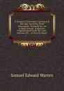 A Manual of Elementary Geometrical Drawing, Involving Three Dimensions: Designed for Use in High Schools, Academies, Engineering Schools, Etc., and . Artizans, Etc. : In Five Divisions . - Samuel Edward Warren