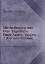 Mittheilungen Aus Dem Tagebuche Eines Arztes, Volume 2 (German Edition) - Warren Samuel