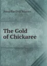 The Gold of Chickaree - Anna Bartlett Warner