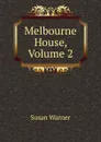 Melbourne House, Volume 2 - Susan Warner