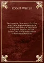 The Impartial Churchman: Or, a Fair and Candid Representation of the Excellency and Beauty of the Church of England. Together with an Earnest and Affectionate Address to Protestant Dissenters - Robert Warren
