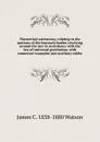 Theoretical astronomy, relating to the motions of the heavenly bodies revolving around the sun in accordance with the law of universal gravitation, with numerical examples and auxiliary tables - James C. 1838-1880 Watson