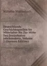 Deutschlands Geschichtsquellen Im Mittelalter Bis Zur Mitte Des Dreizehnten Jahrhunderts, Volume 2 (German Edition) - Wilhelm Wattenbach
