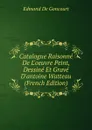 Catalogue Raisonne De L.oeuvre Peint, Dessine Et Grave D.antoine Watteau (French Edition) - Edmond de Goncourt