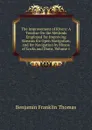 The Improvement of Rivers: A Treatise On the Methods Employed for Improving Streams for Open Navigation, and for Navigation by Means of Locks and Dams, Volume 1 - Benjamin Franklin Thomas